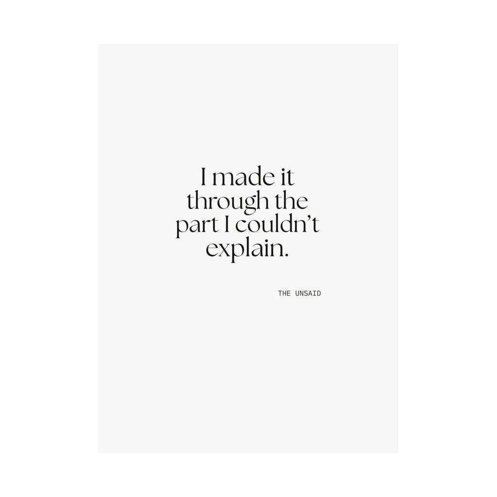 I made it through the part I couldn’t explain - Poster - Dry Humor