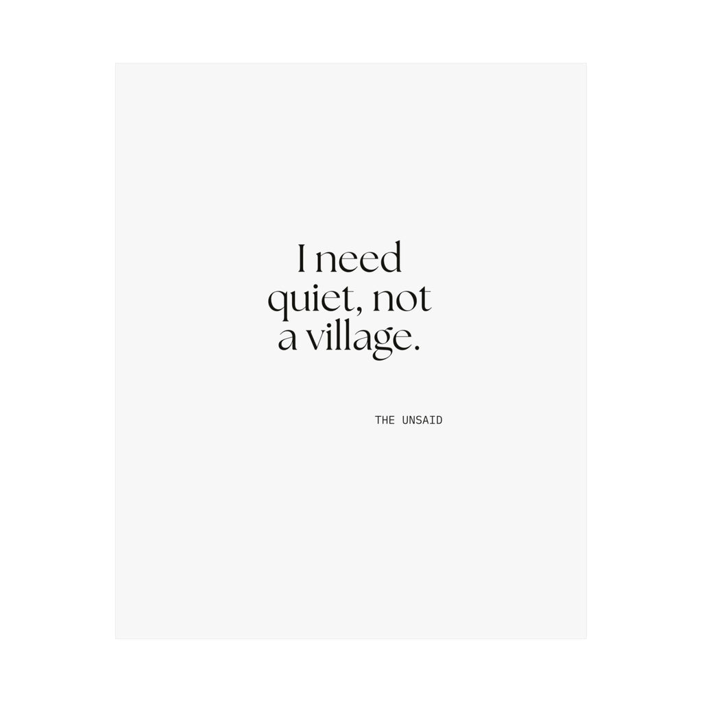 I need quiet, not a village - Poster - Dry Humor