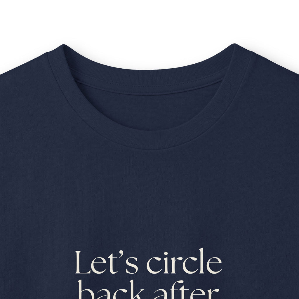 Let’s circle back after I become a person - Long Sleeve Shirt - For Tired Days