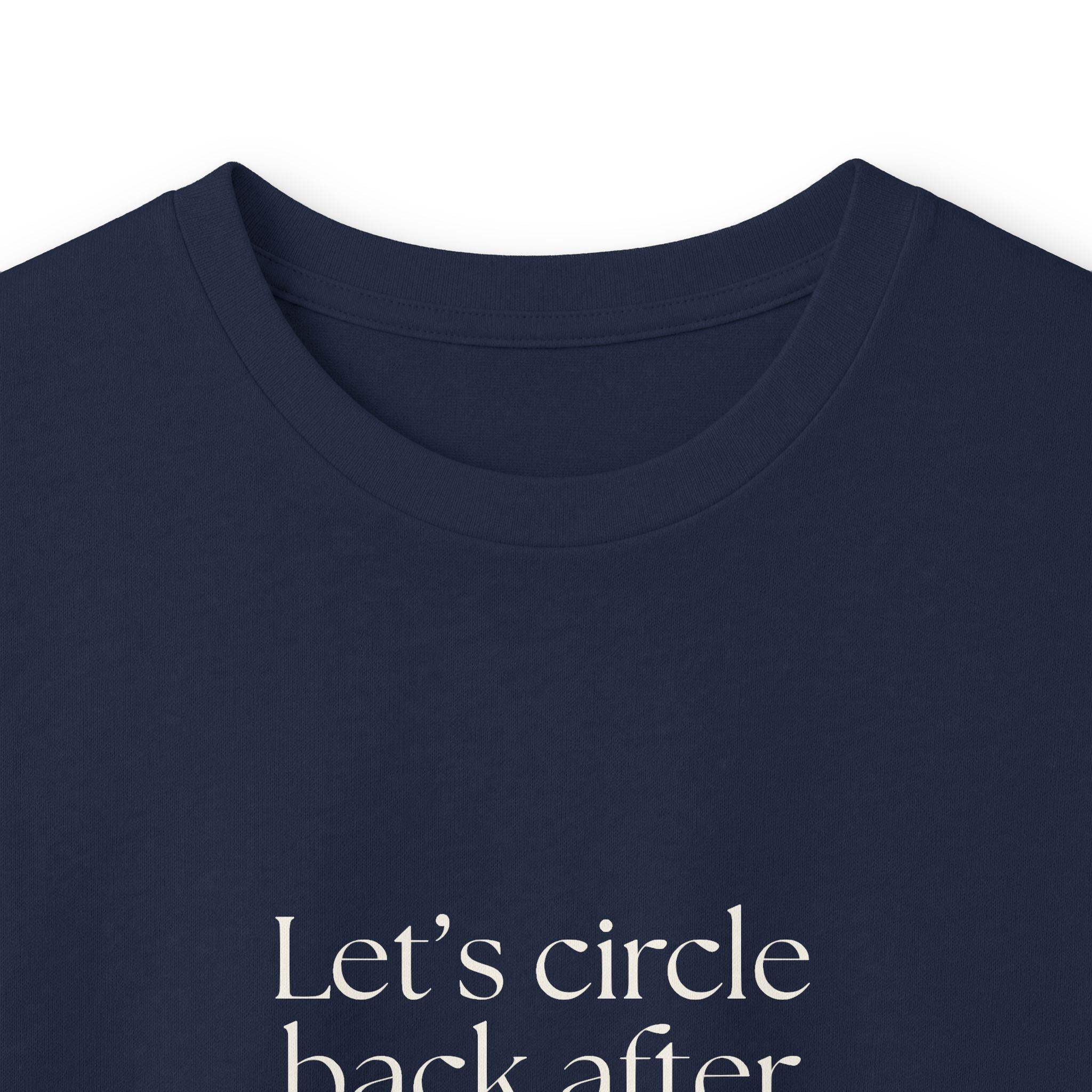 Let’s circle back after I become a person - Long Sleeve Shirt - For Tired Days