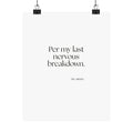 Per my last nervous breakdown - Poster - For Tired Days