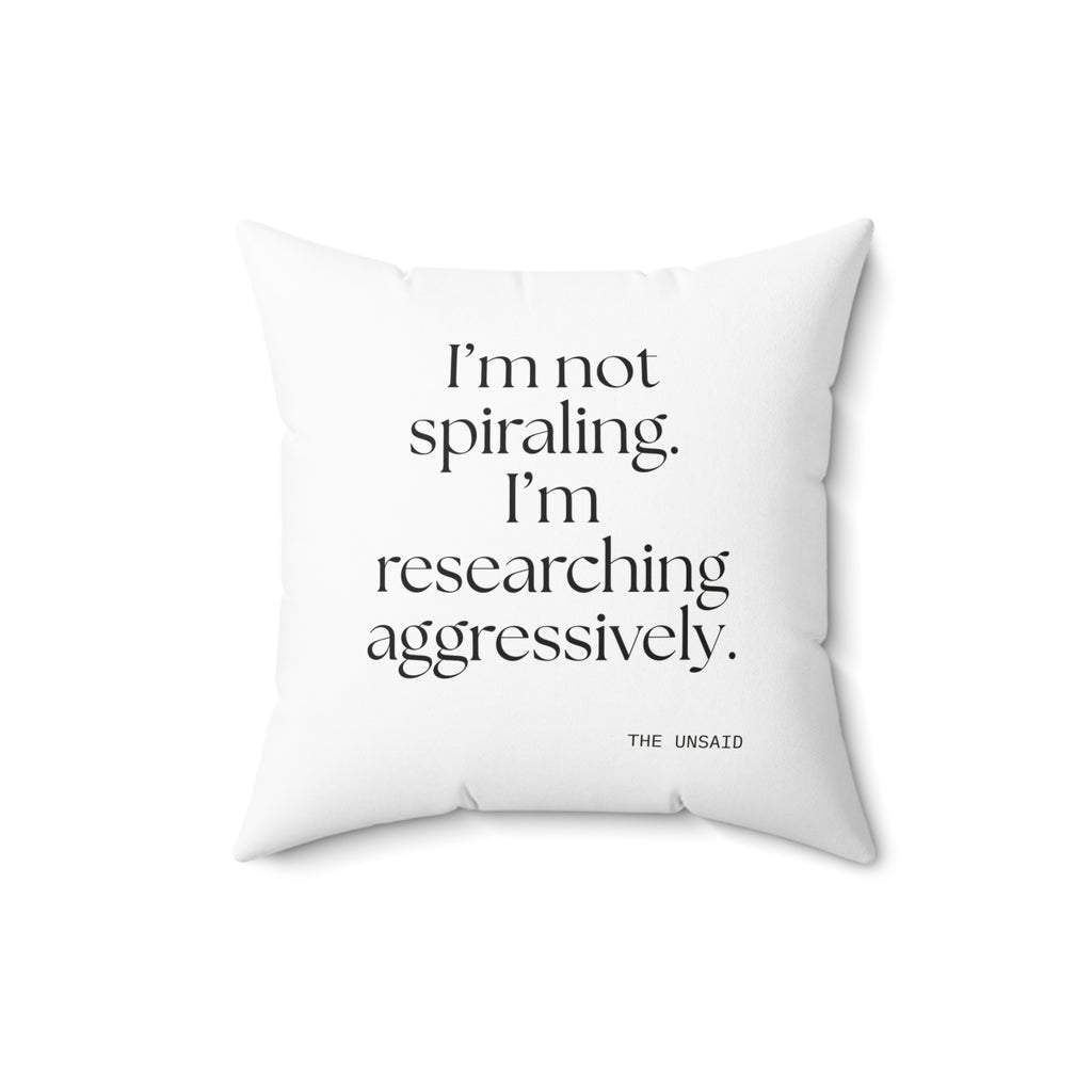 I’m not spiraling. I’m researching aggressively - Throw Pillow - For Overthinkers