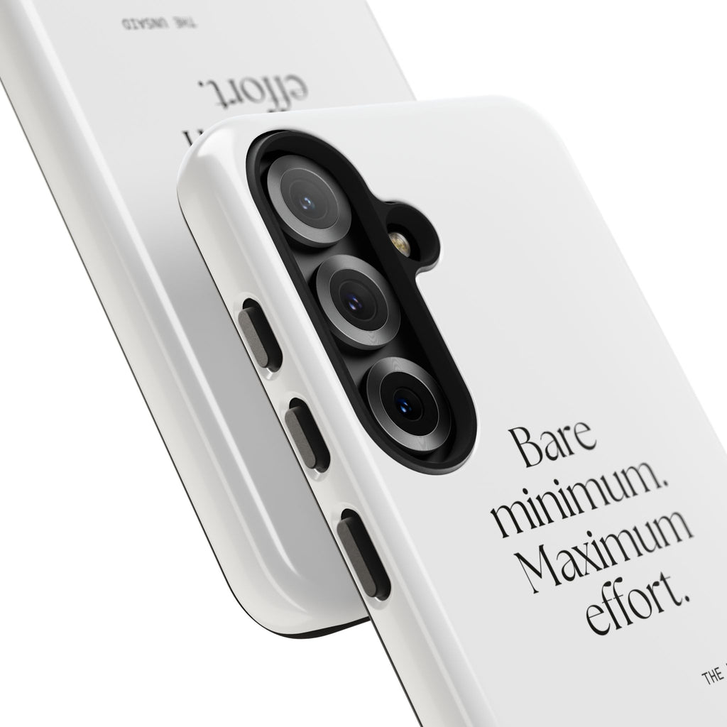 Bare minimum. Maximum effort - Tough Phone Case - Dry Humor
