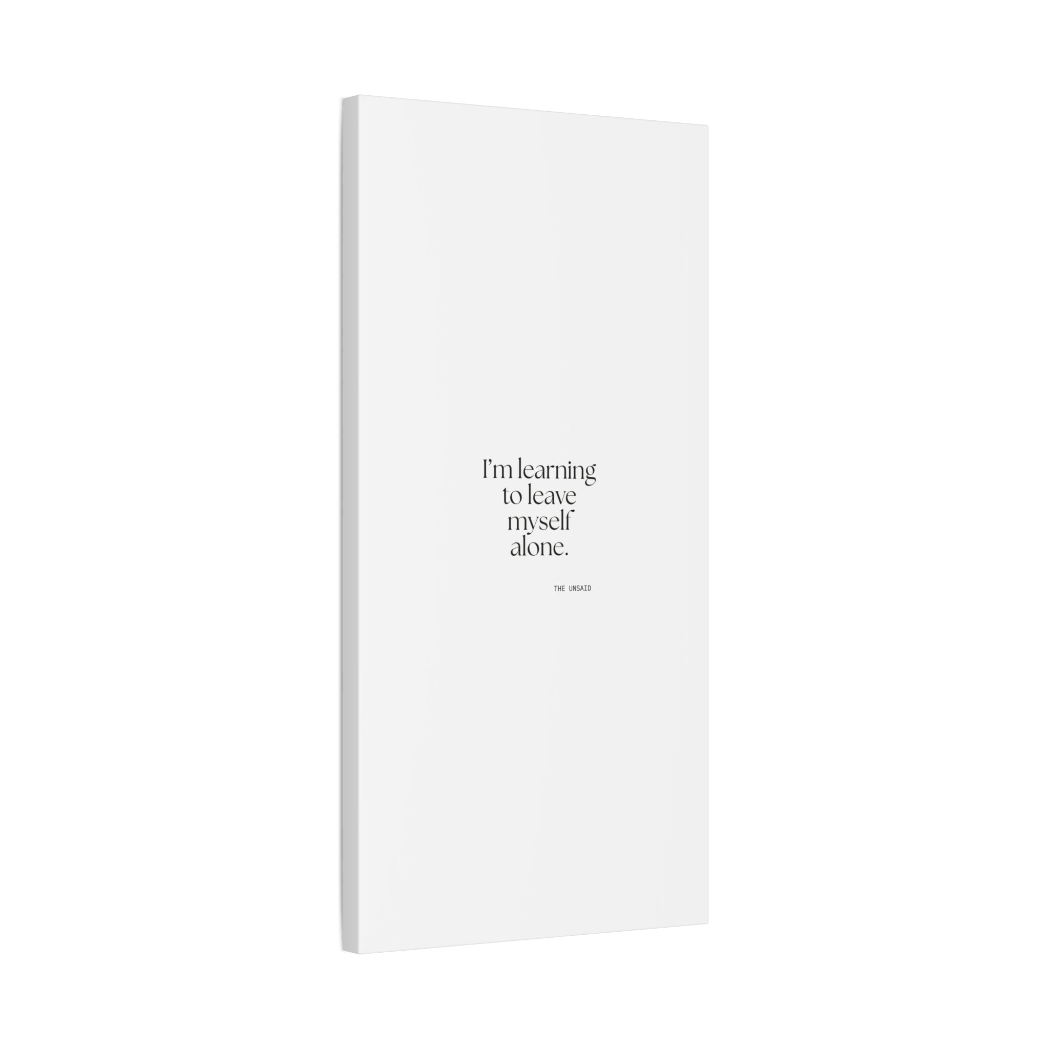 I’m learning to leave myself alone - Canvas Print - Dry Humor