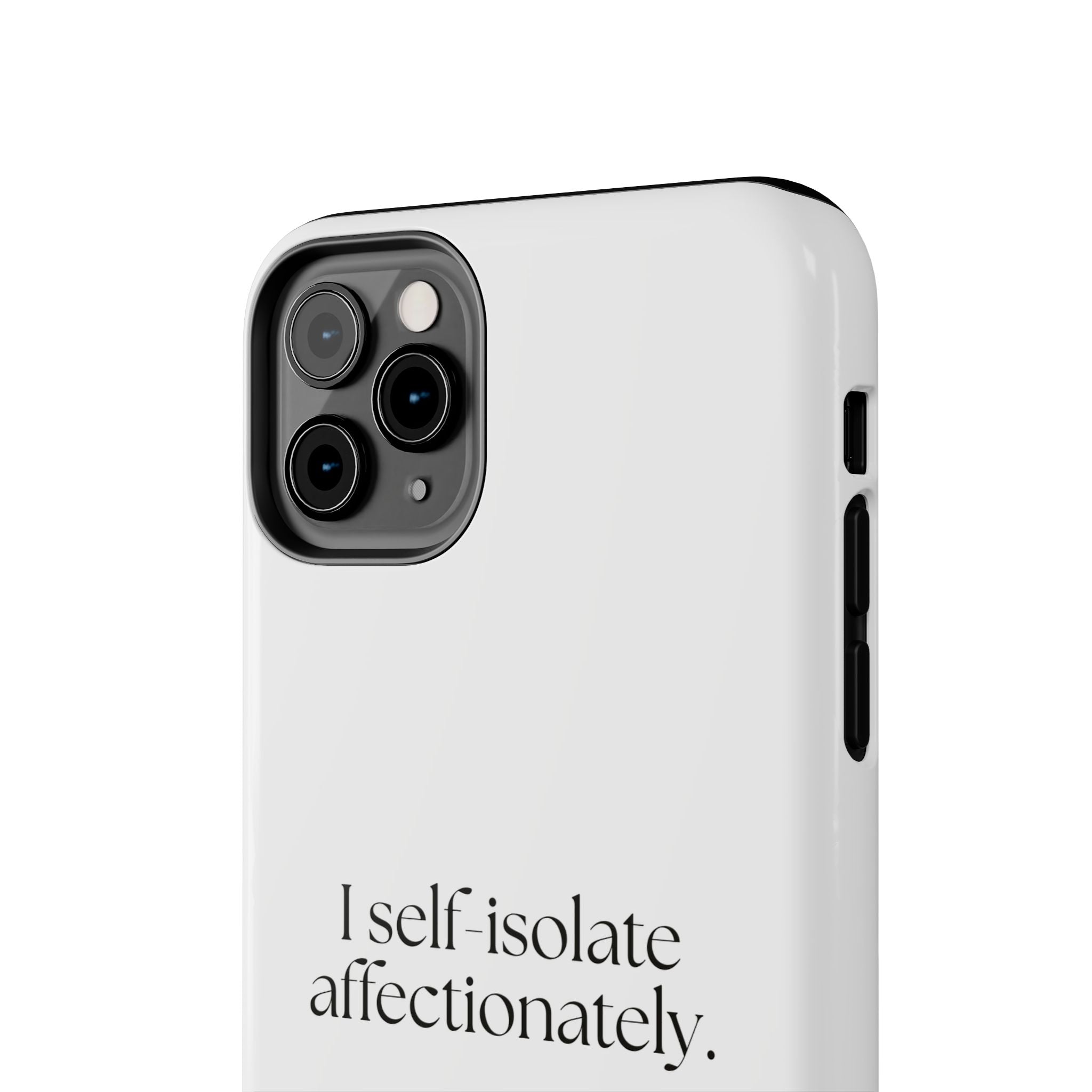 I self-isolate affectionately - Tough Phone Case - For Introverts
