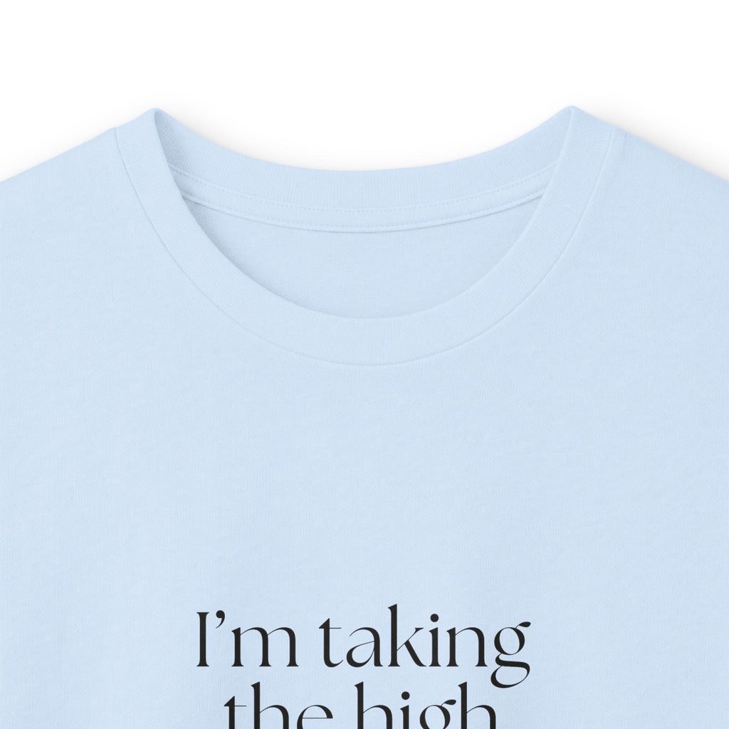I’m taking the high road. It has traffic - Long Sleeve Shirt - Dry Humor