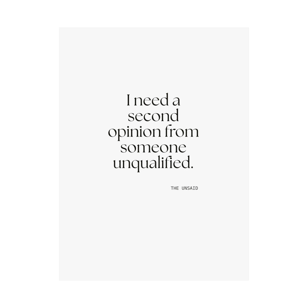 I need a second opinion from someone unqualified - Poster - For Overthinkers