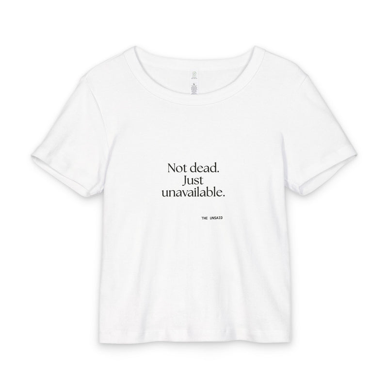 Baby Tee — Not dead. Just unavailable.