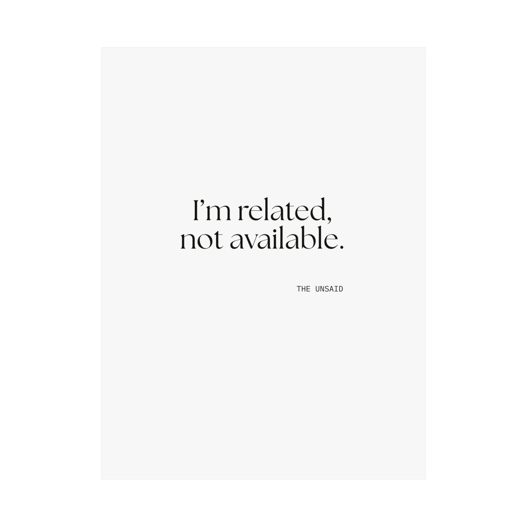 I’m related, not available - Poster - For Someone Who Stays
