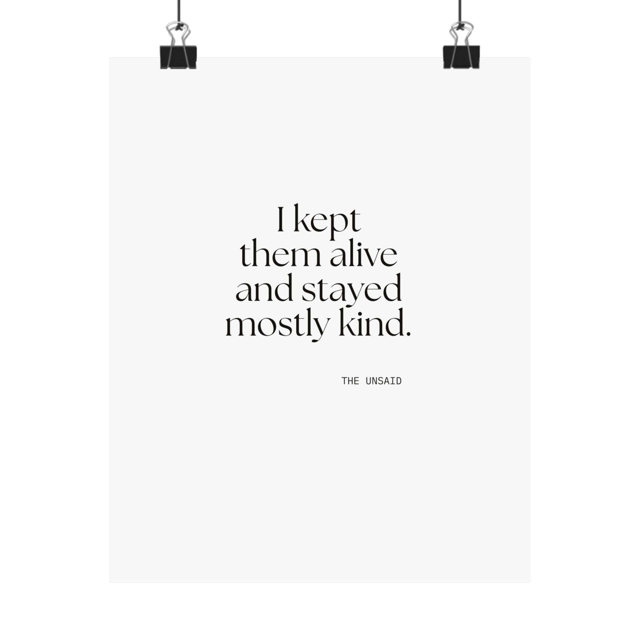 I kept them alive and stayed mostly kind - Poster - Dry Humor
