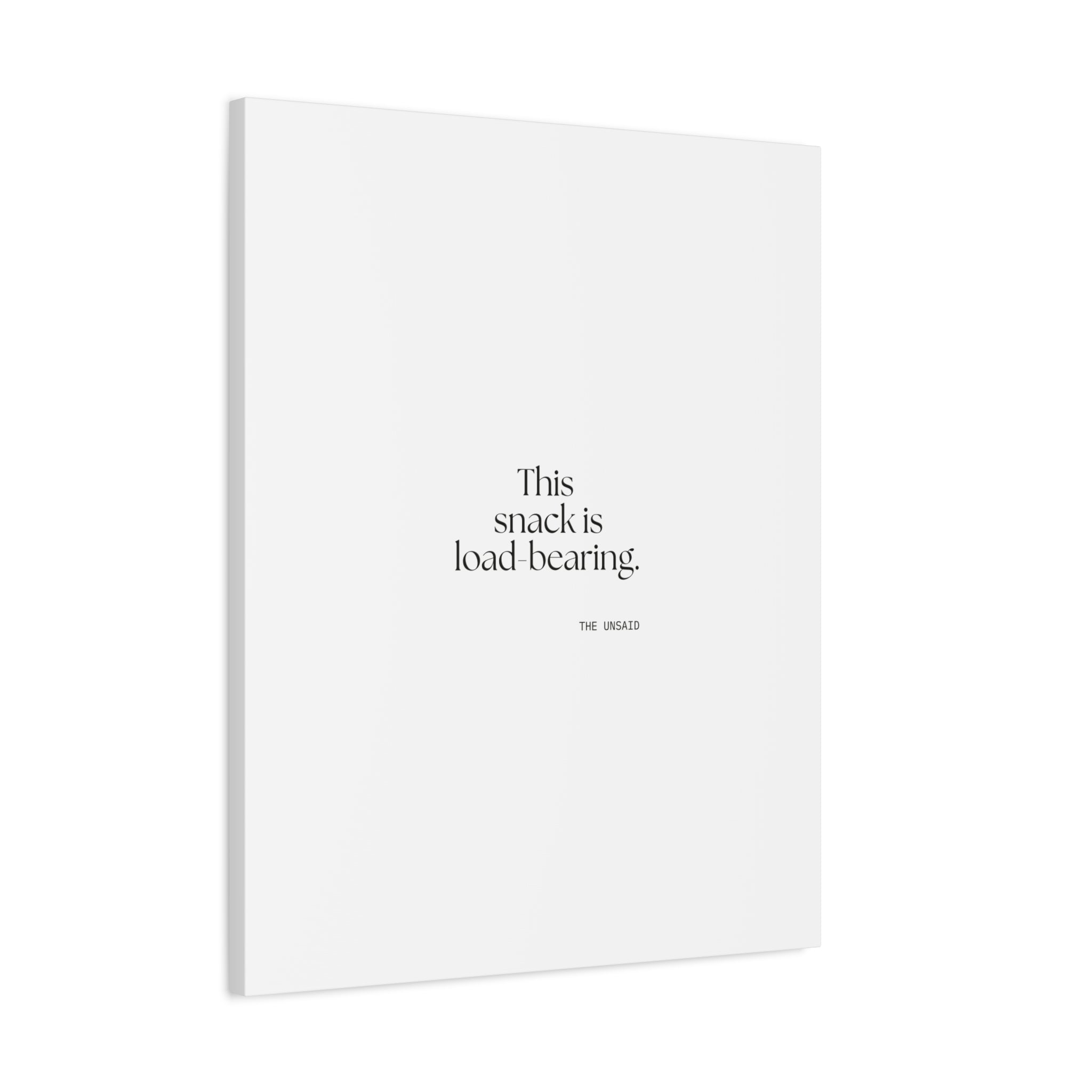 This snack is load-bearing - Canvas Print - Dry Humor