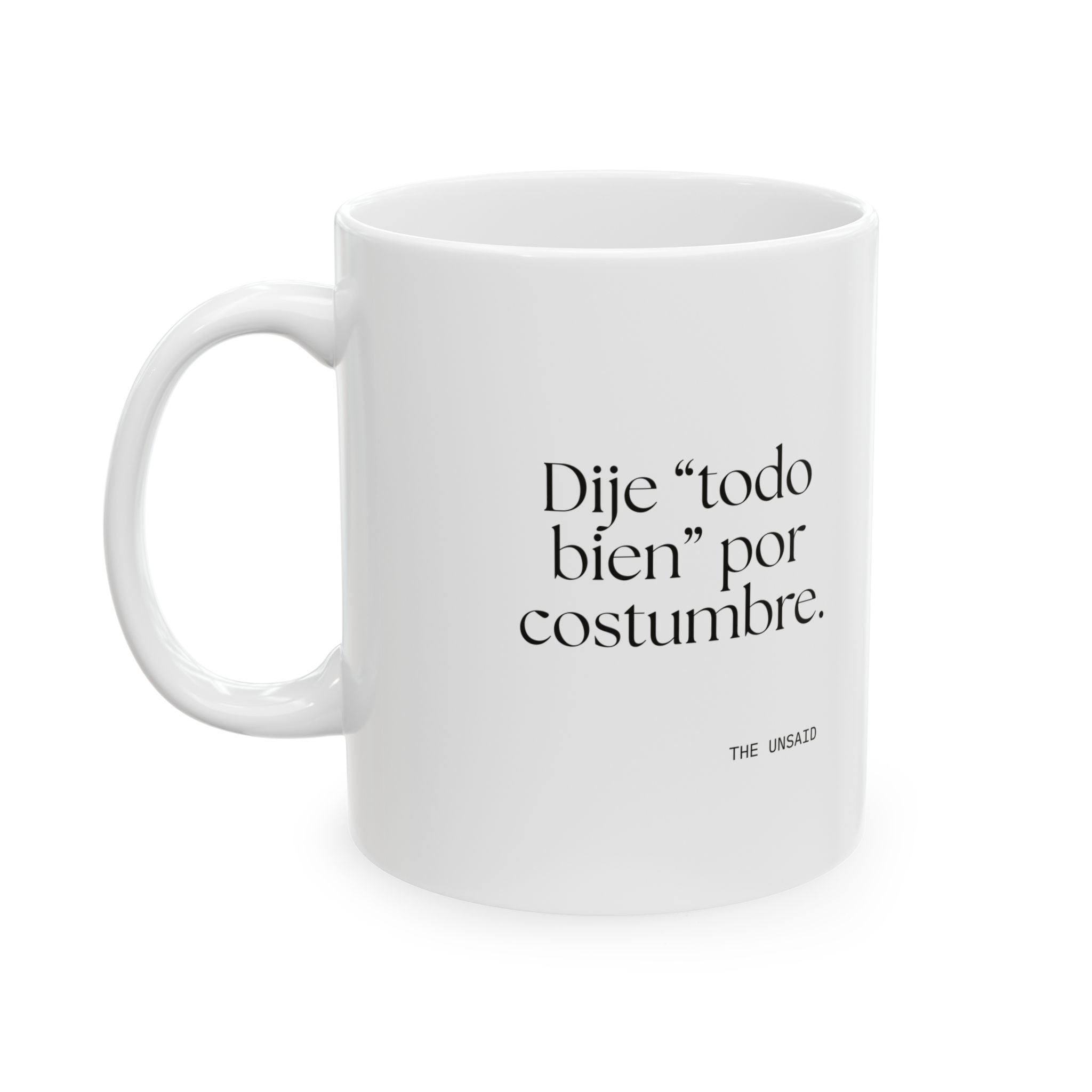 Dije “todo bien” por costumbre - Coffee Mug - En Español
