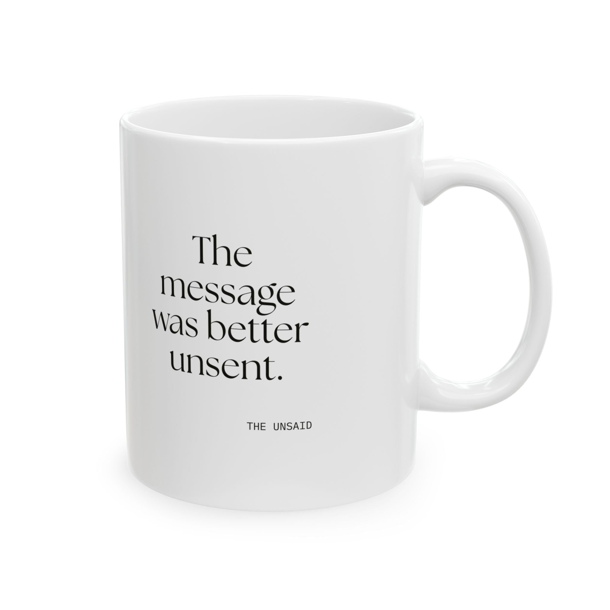 The message was better unsent - Coffee Mug - For Overthinkers