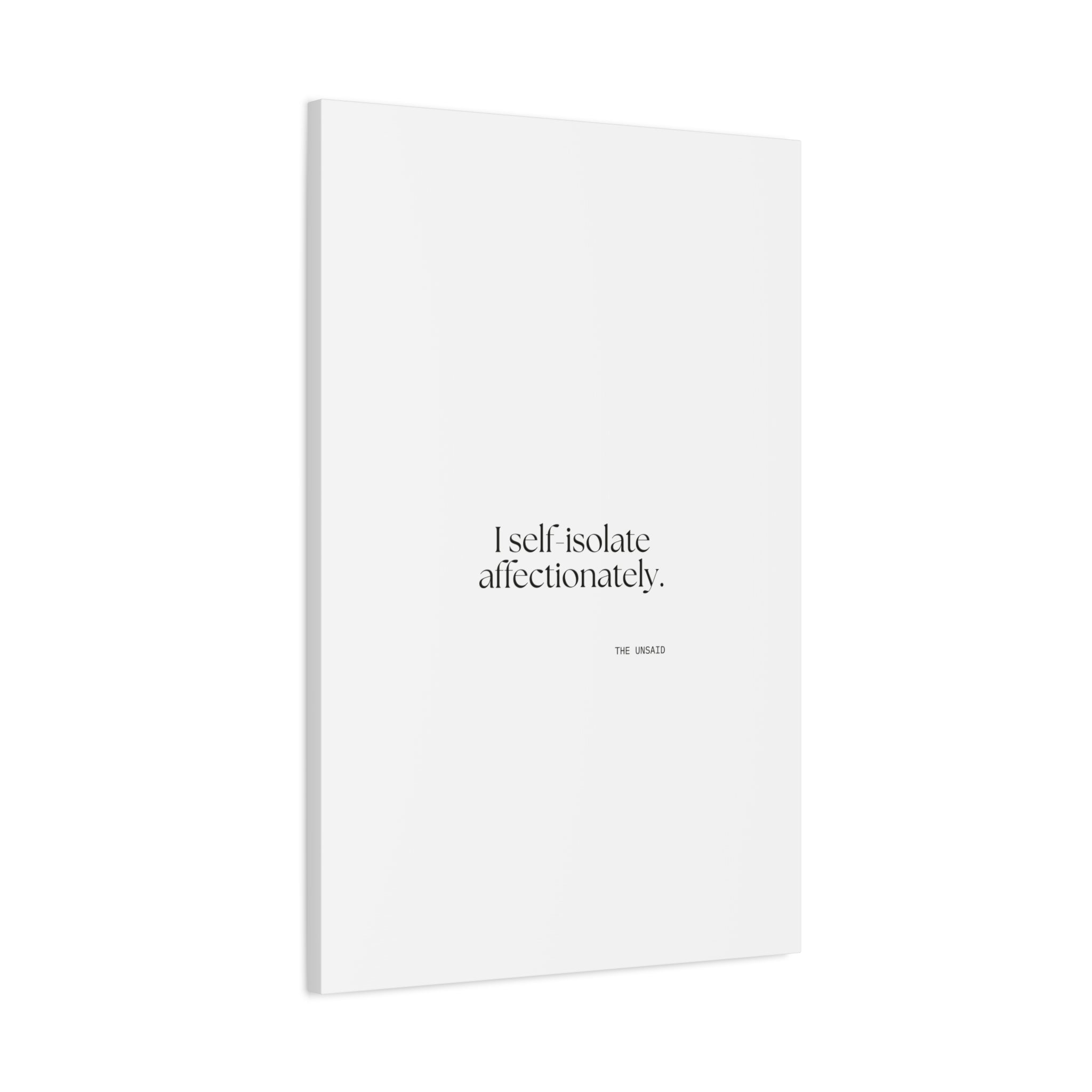 I self-isolate affectionately - Canvas Print - For Introverts