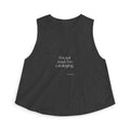 I’m not mad. I’m cataloging - Crop Top - Dry Humor