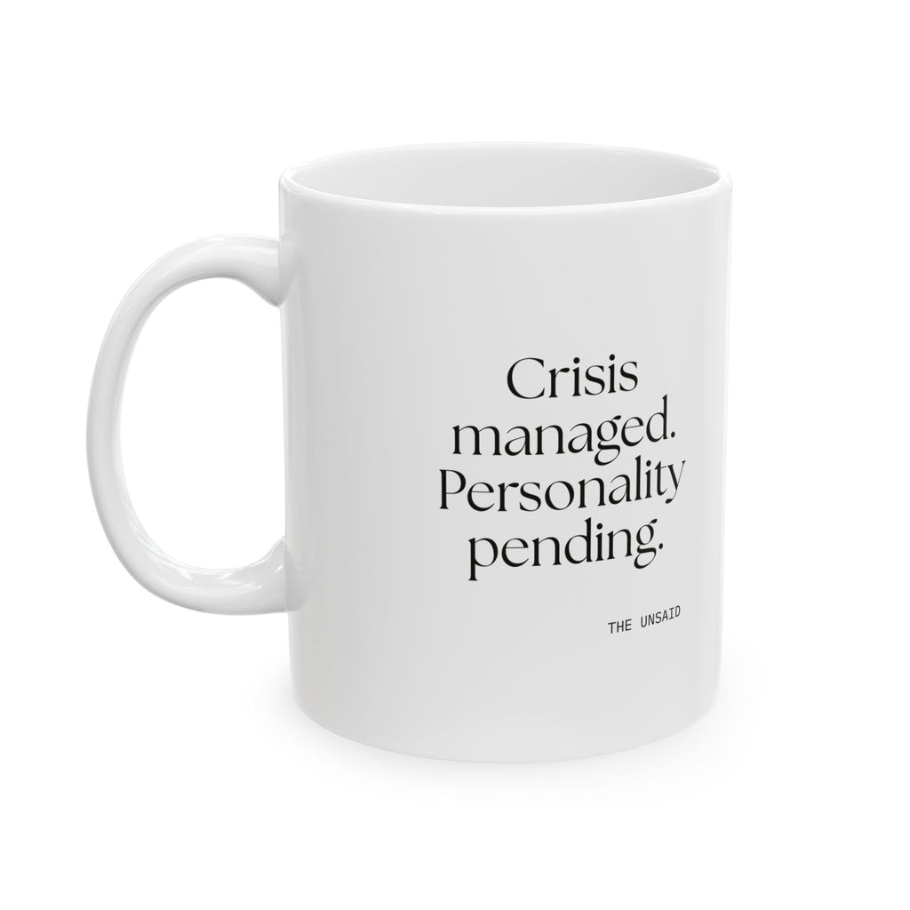 Crisis managed. Personality pending - Coffee Mug - For Introverts