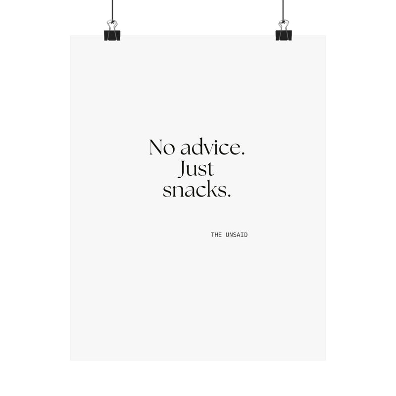 Poster — No advice. Just snacks.