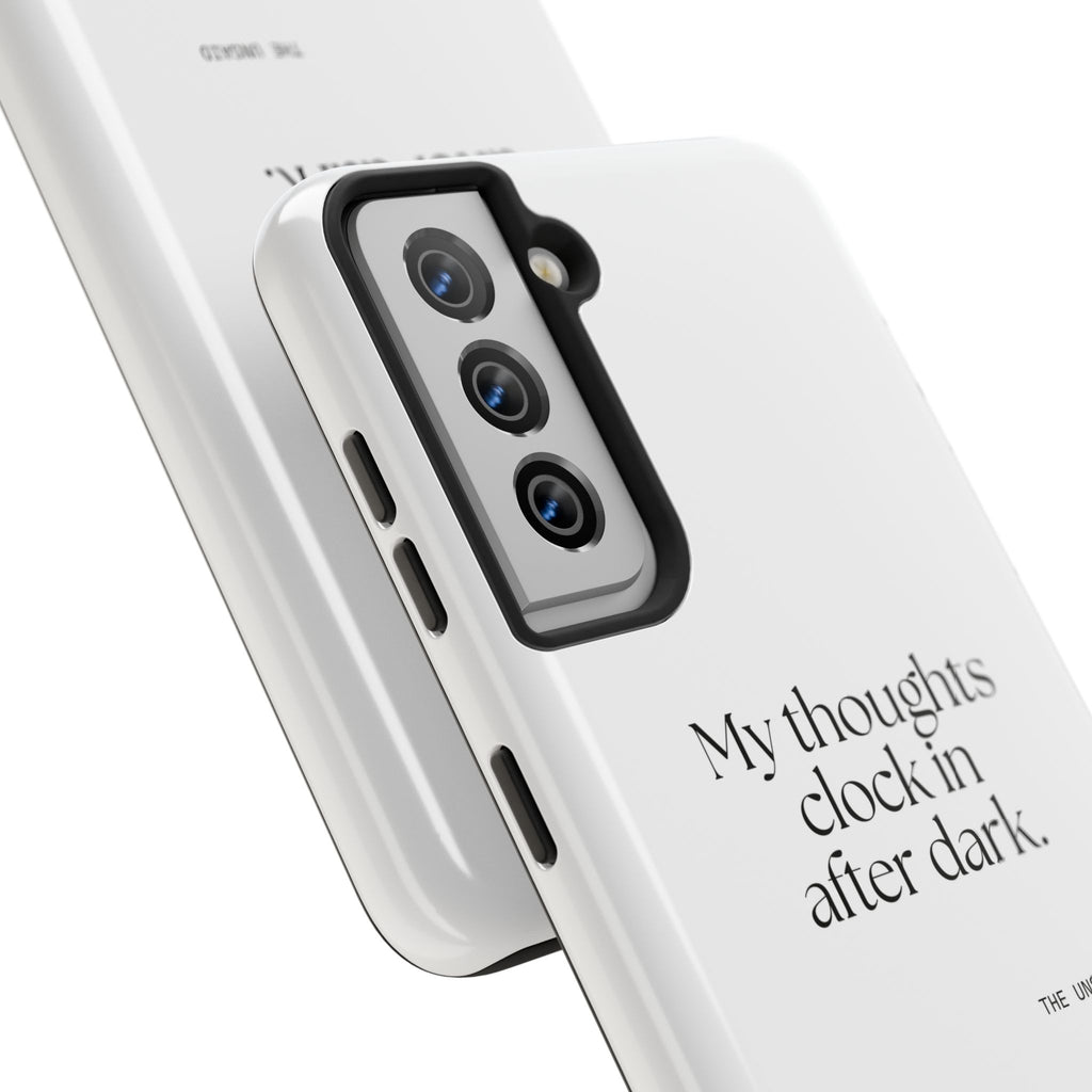 My thoughts clock in after dark - Tough Phone Case - For Overthinkers