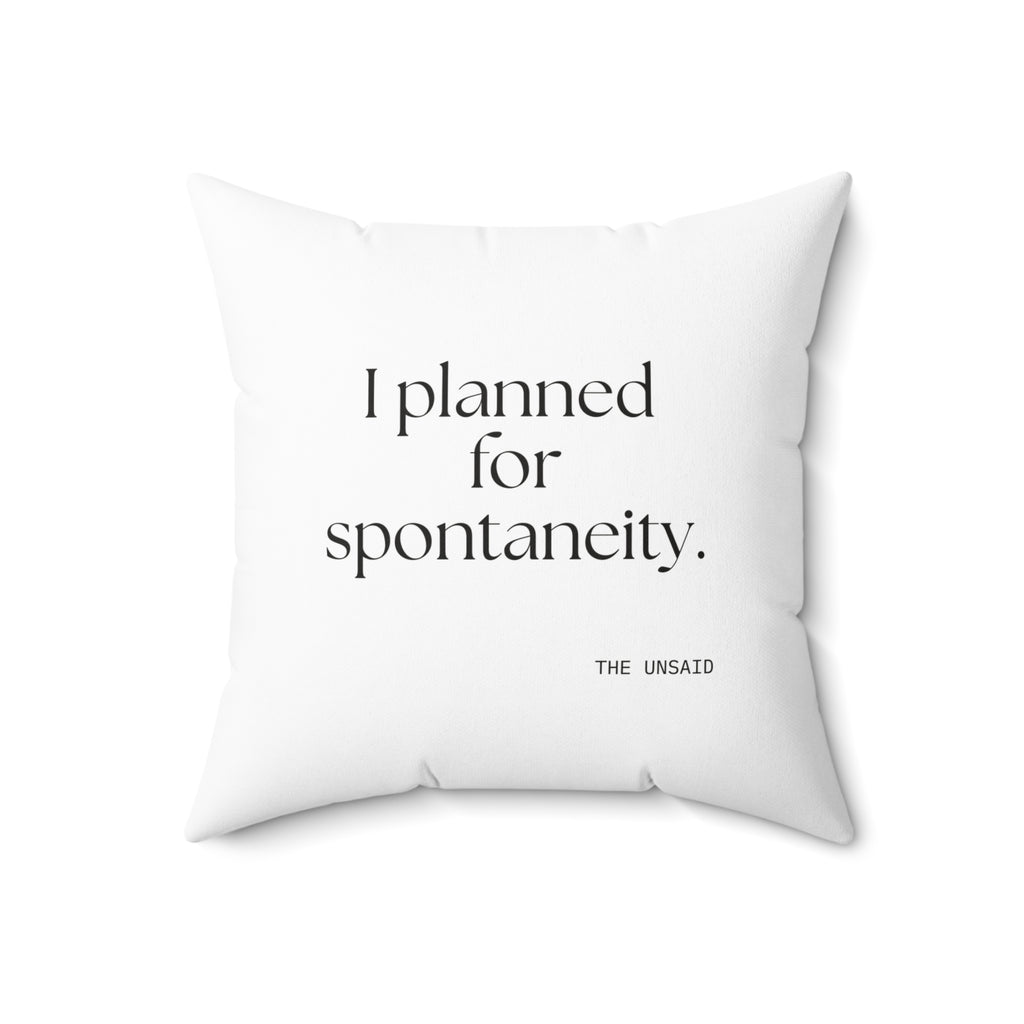 I planned for spontaneity - Throw Pillow - Dry Humor