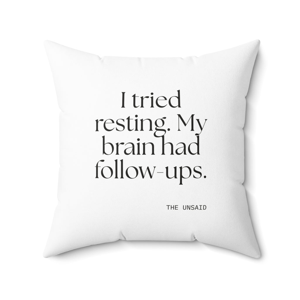 I tried resting. My brain had follow-ups - Throw Pillow - For Overthinkers