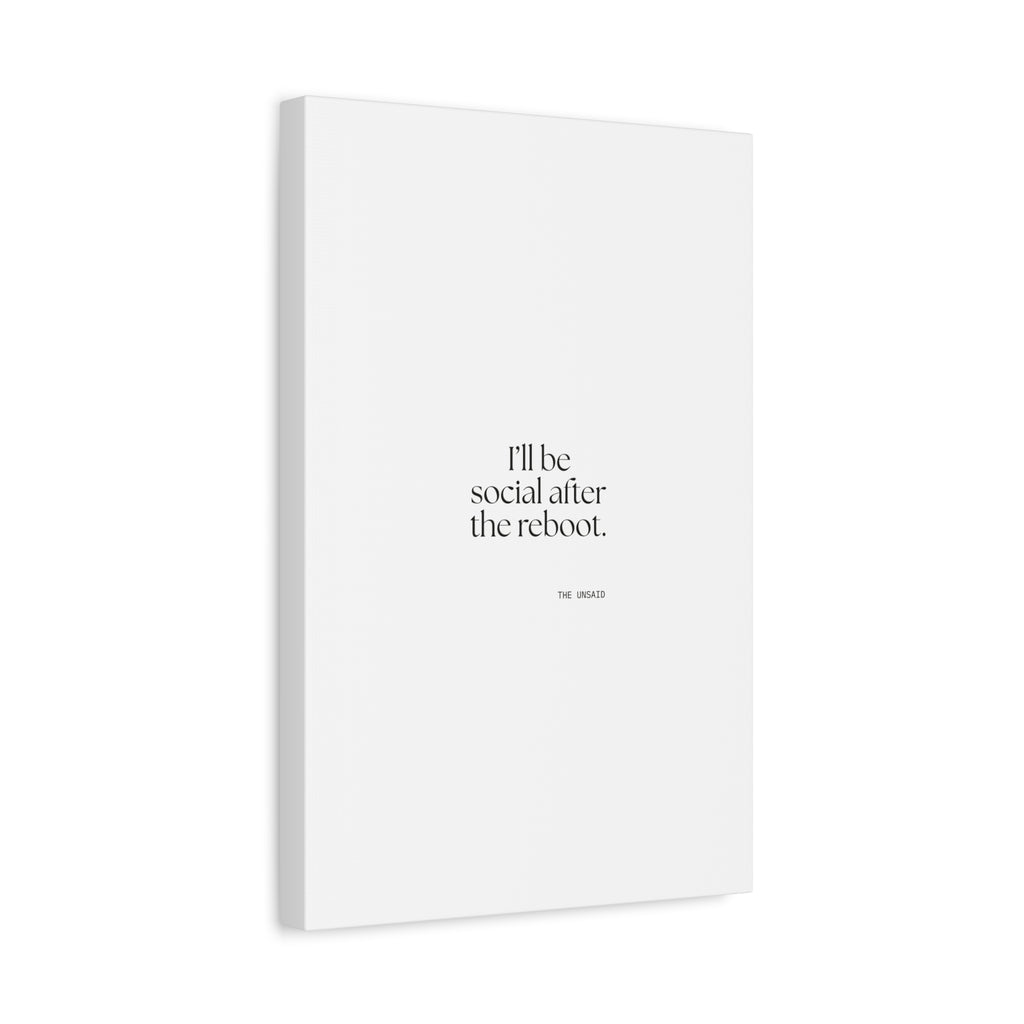 I’ll be social after the reboot - Canvas Print - For Introverts