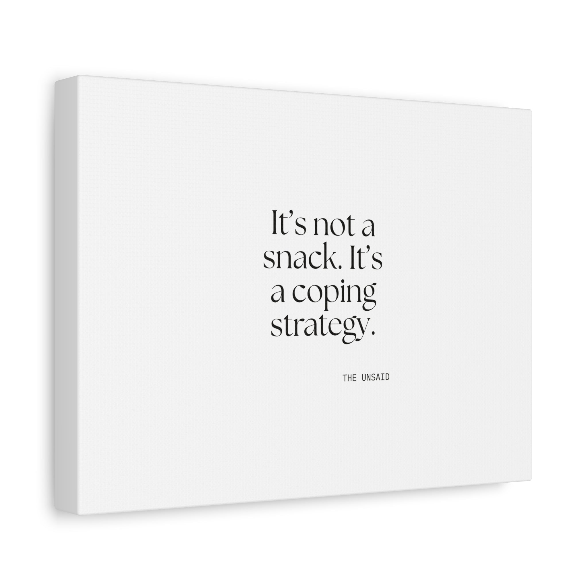 It’s not a snack. It’s a coping strategy - Canvas Print - Dry Humor