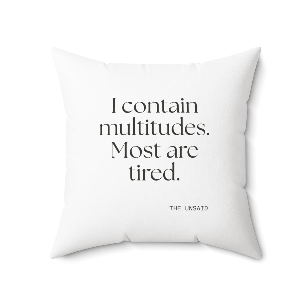 I contain multitudes. Most are tired - Throw Pillow - Dry Humor