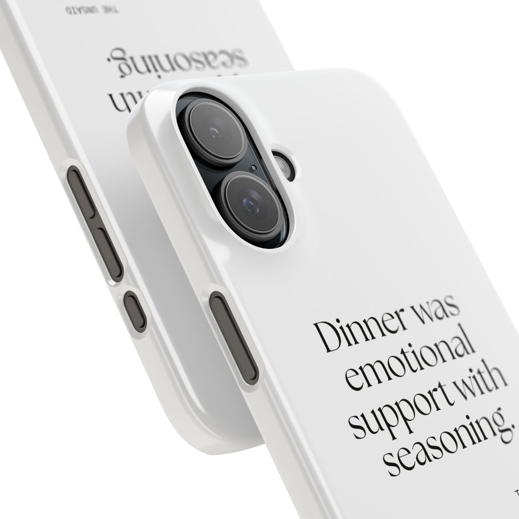 Dinner was emotional support with seasoning - Phone Case - Dry Humor