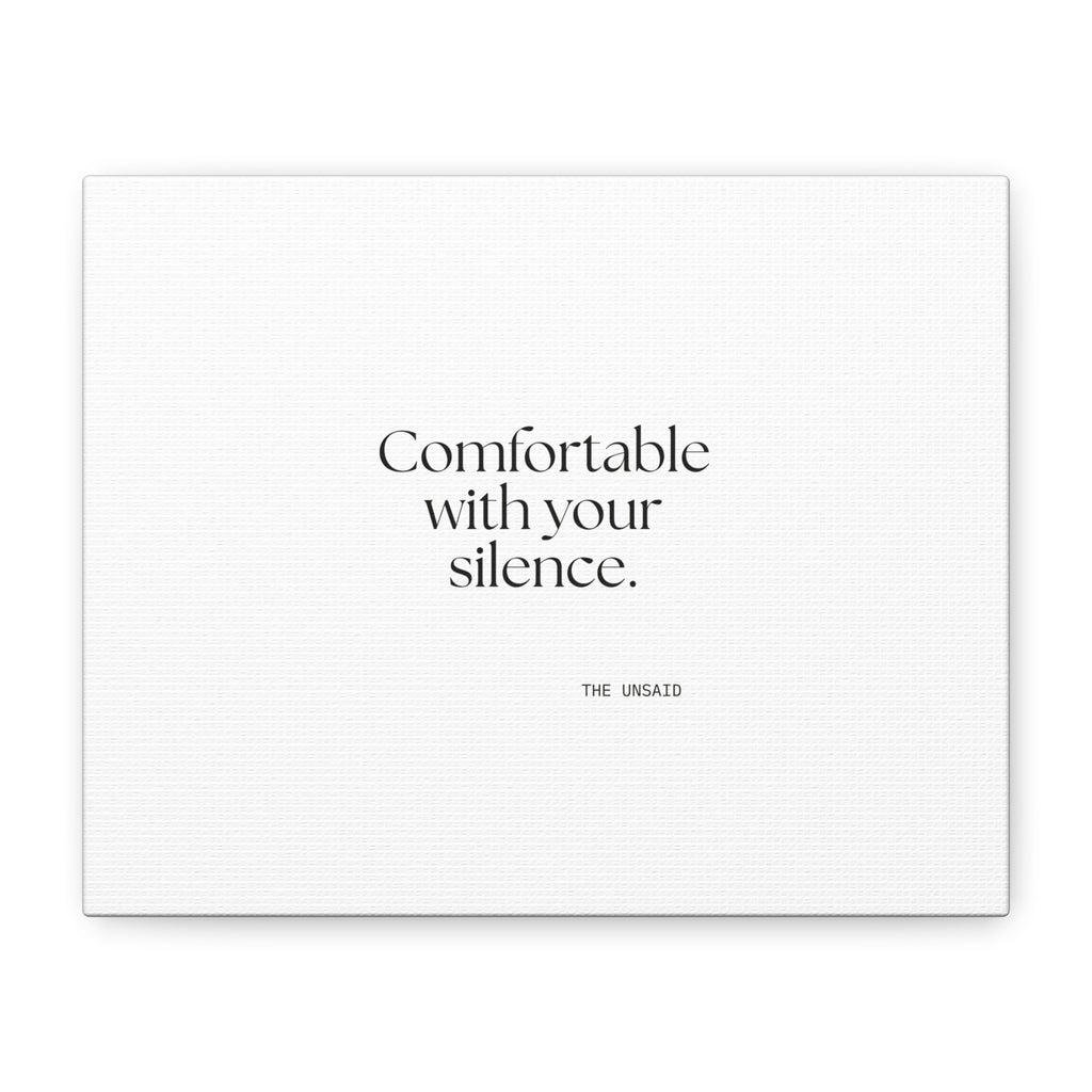 Comfortable with your silence - Canvas Print - For Someone Who Stays