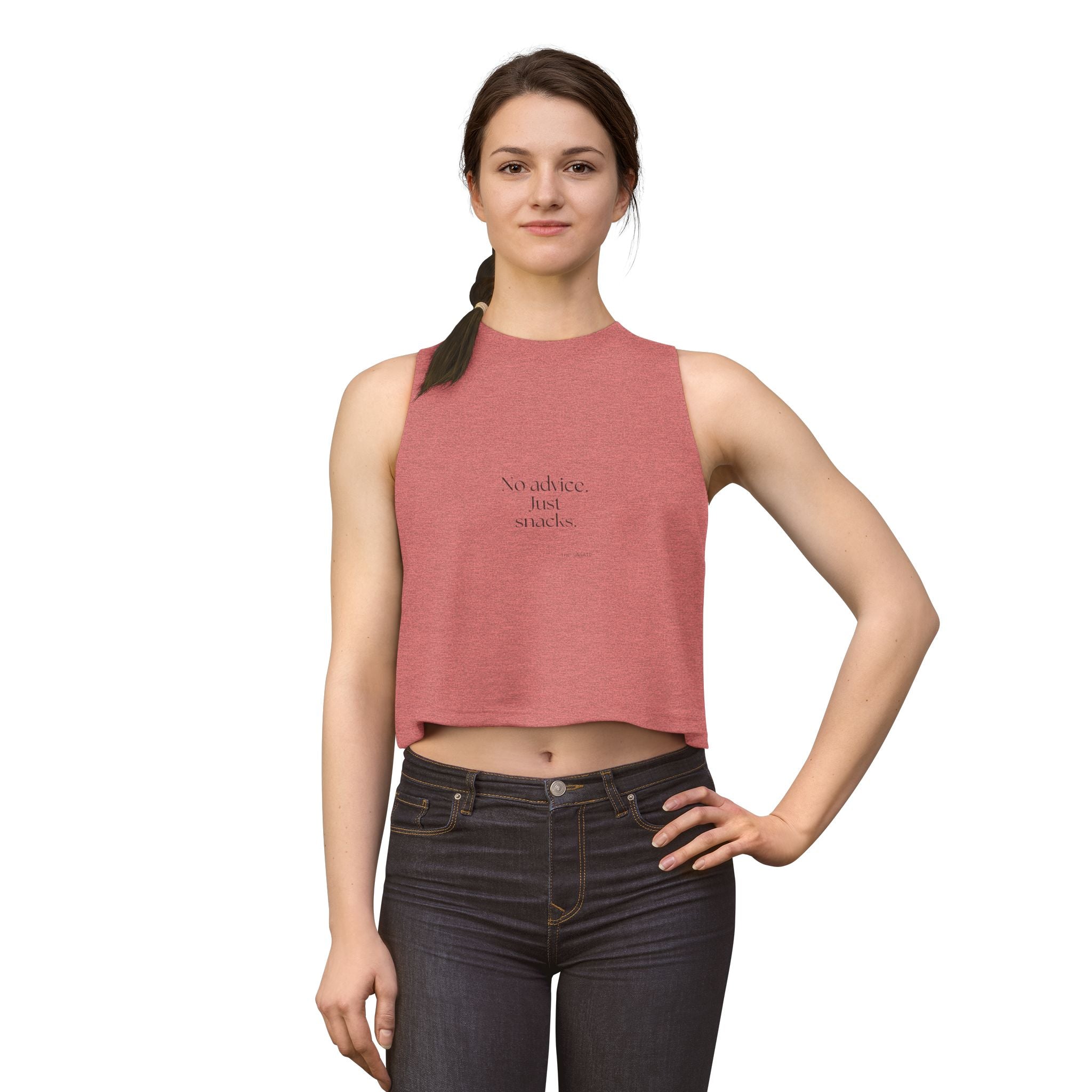 No advice. Just snacks - Crop Top - For Someone Who Stays