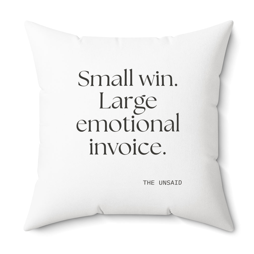 Small win. Large emotional invoice - Throw Pillow - Dry Humor