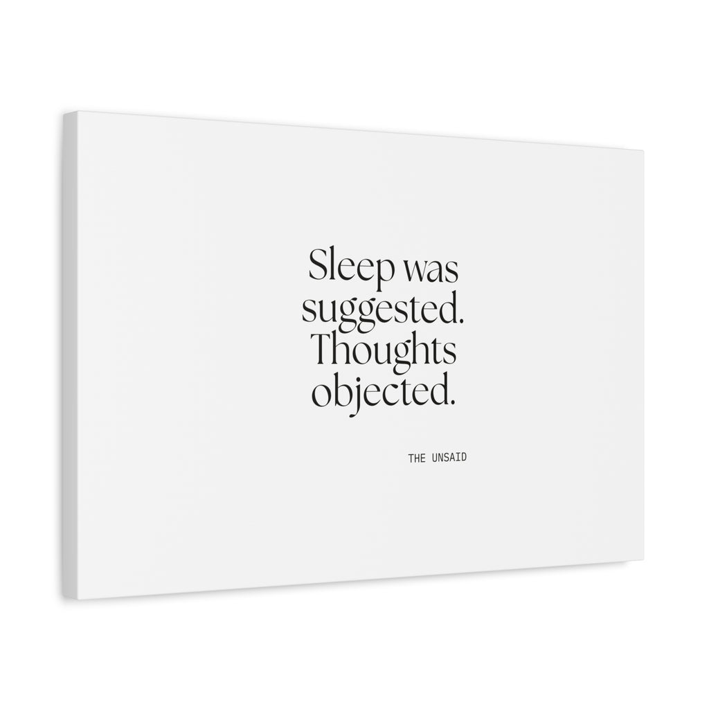 Sleep was suggested. Thoughts objected - Canvas Print - For Overthinkers