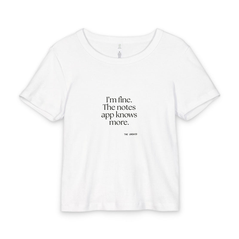 Baby Tee — I’m fine. The notes app knows more.