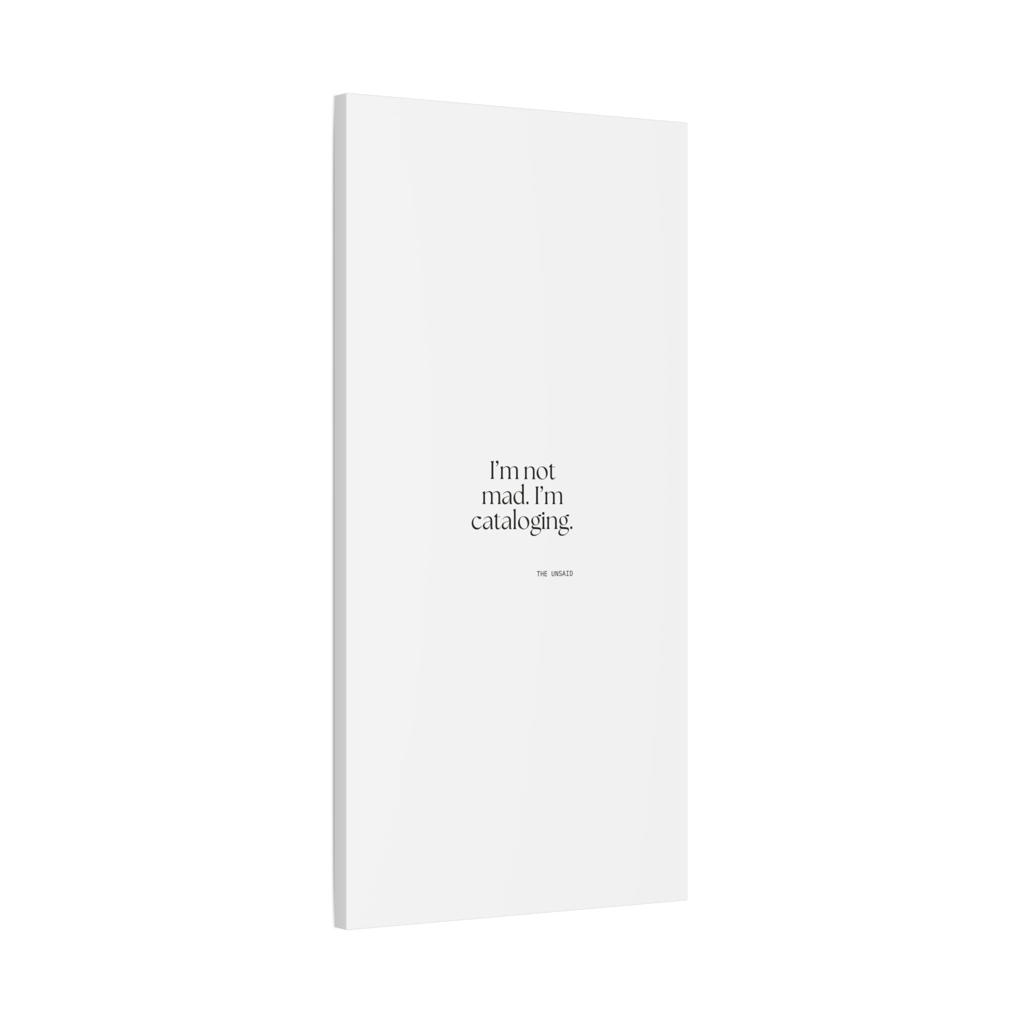 I’m not mad. I’m cataloging - Canvas Print - Dry Humor