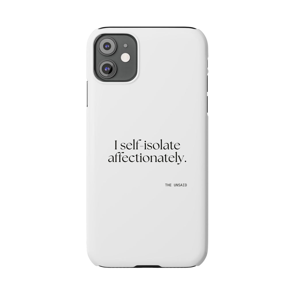 I self-isolate affectionately - Phone Case - For Introverts