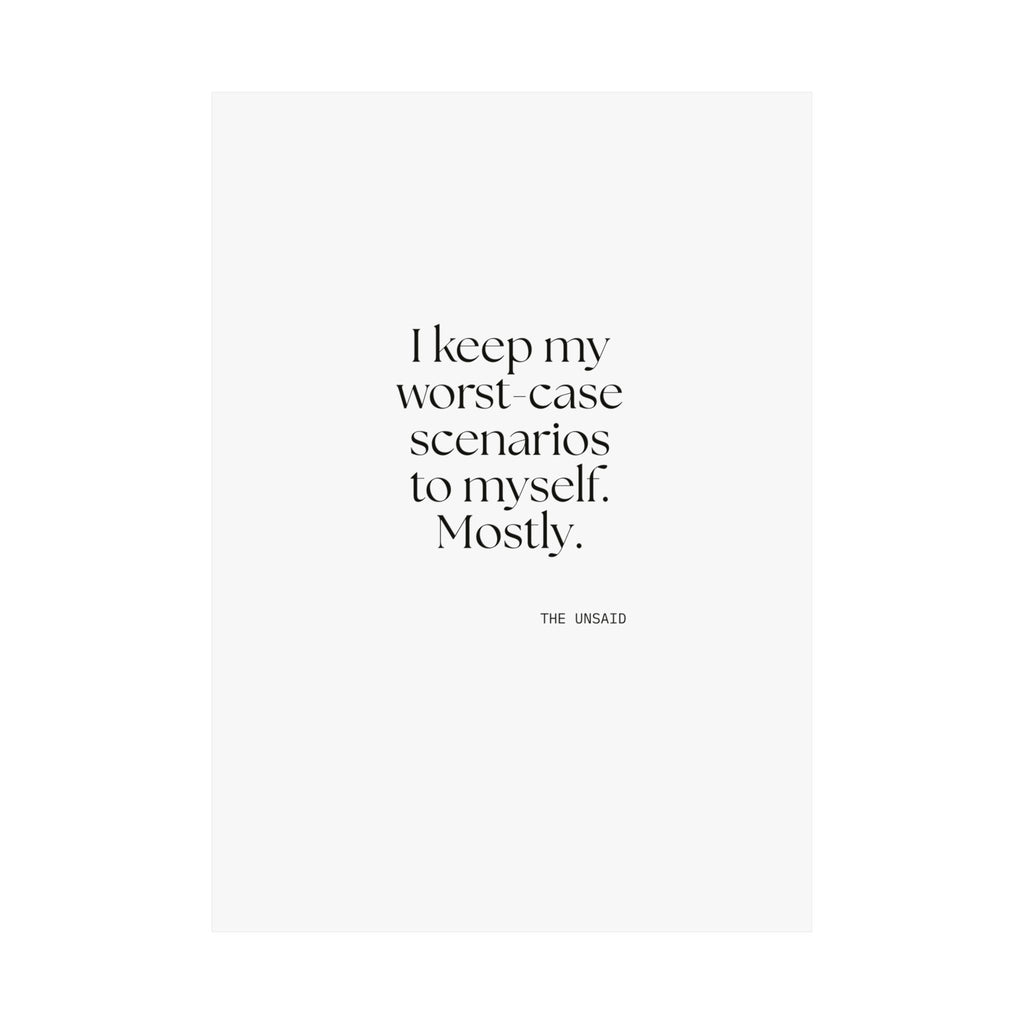 I keep my worst-case scenarios to myself. Mostly - Poster - For Introverts