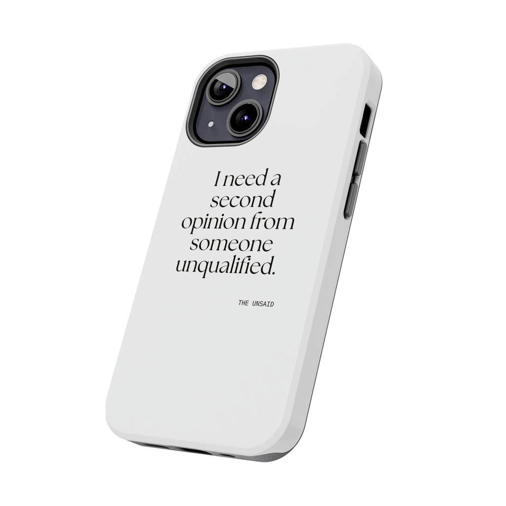 I need a second opinion from someone unqualified - Tough Phone Case - For Overthinkers