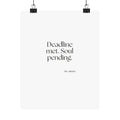Deadline met. Soul pending - Poster - For Tired Days