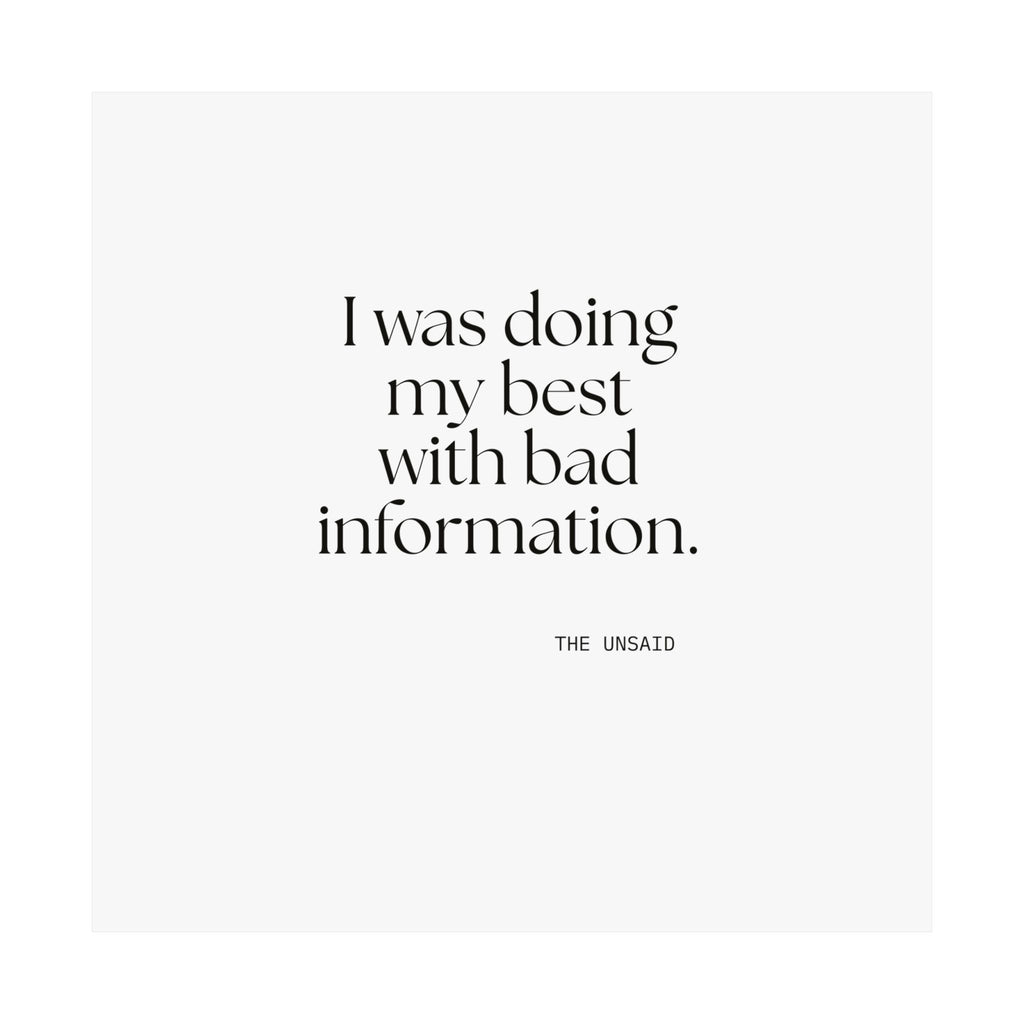 I was doing my best with bad information - Poster - Dry Humor
