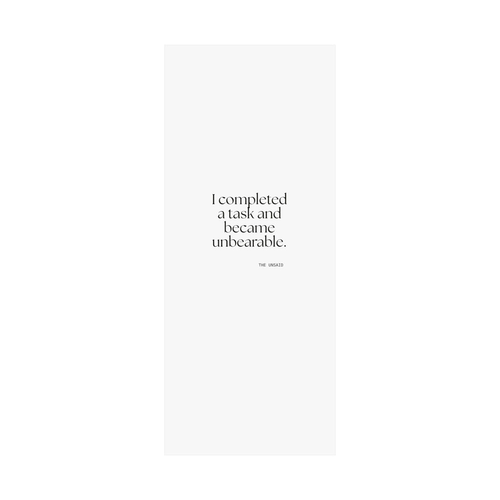 I completed a task and became unbearable - Poster - Dry Humor