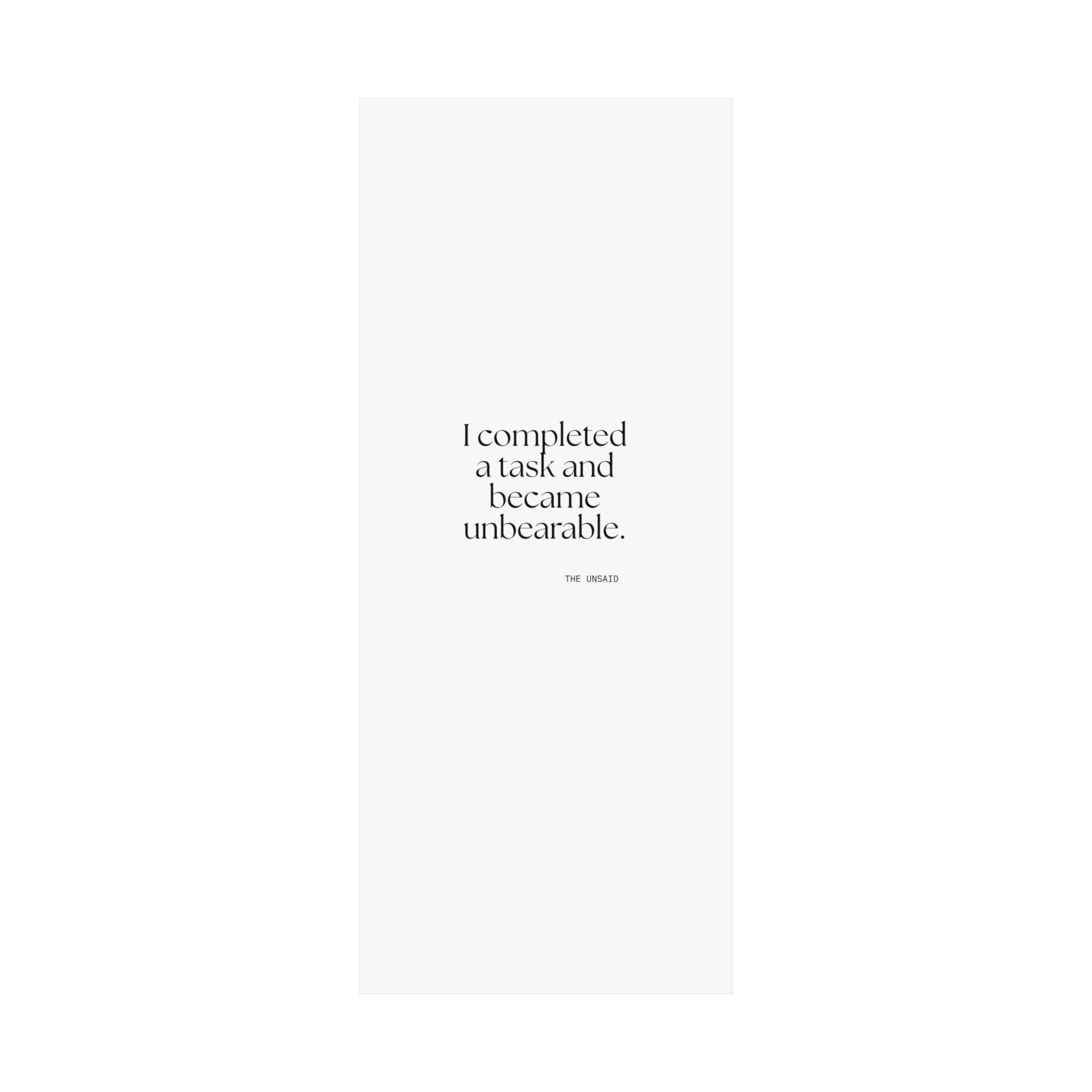 I completed a task and became unbearable - Poster - Dry Humor