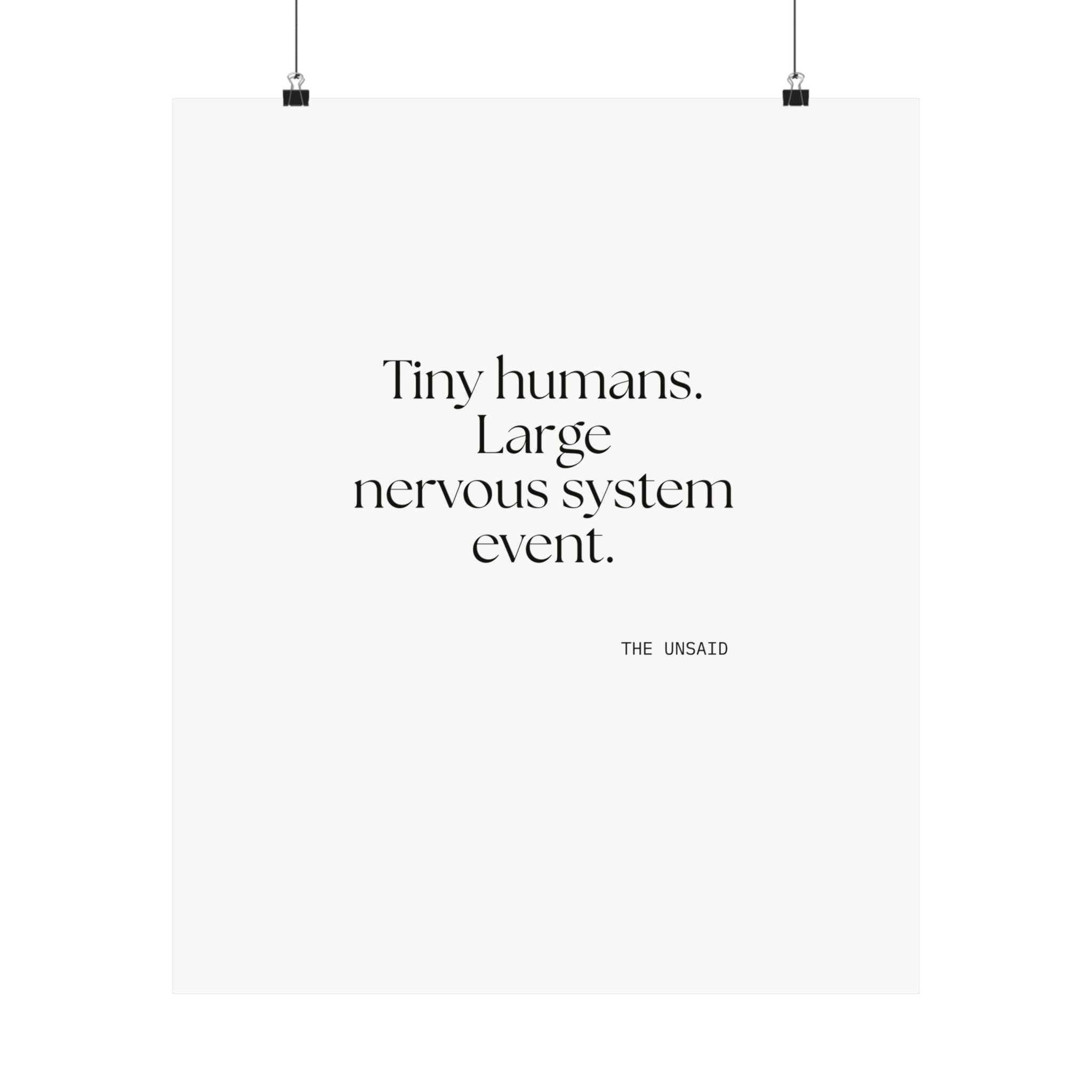 Tiny humans. Large nervous system event - Poster - Dry Humor