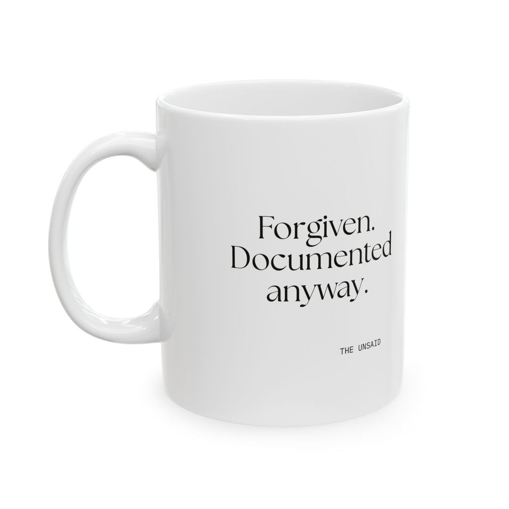 Forgiven. Documented anyway - Coffee Mug - Dry Humor