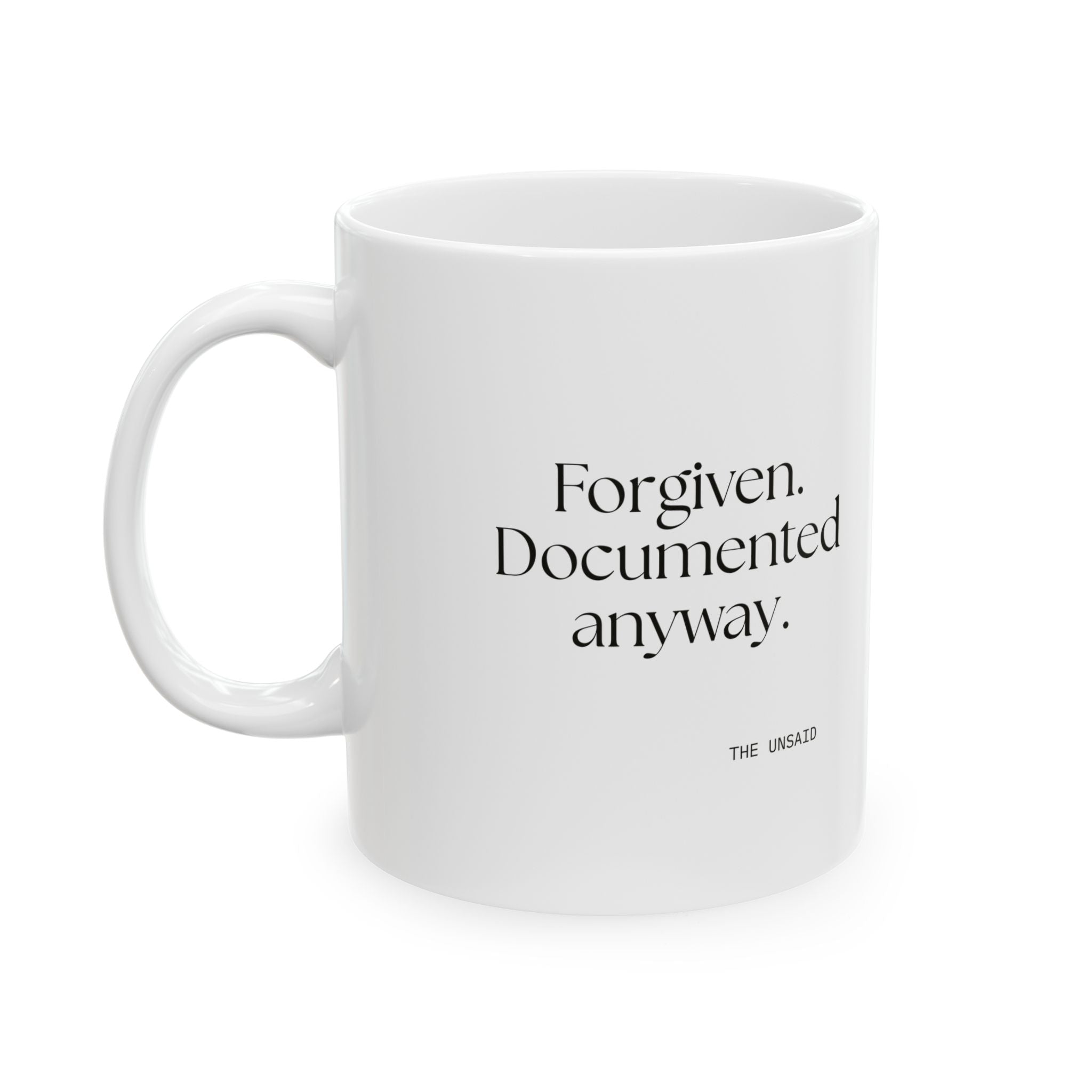 Forgiven. Documented anyway - Coffee Mug - Dry Humor
