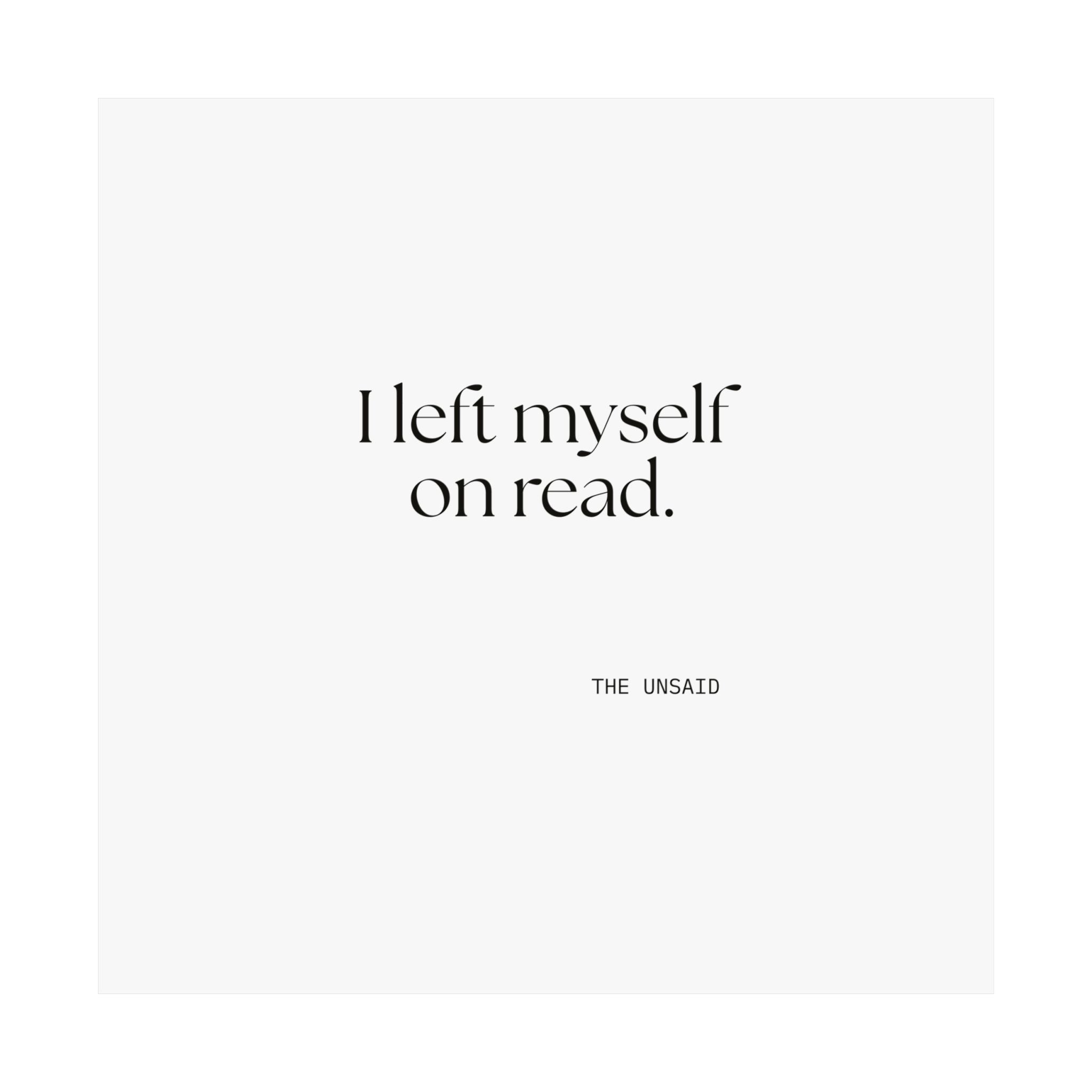 I left myself on read - Poster - For Overthinkers