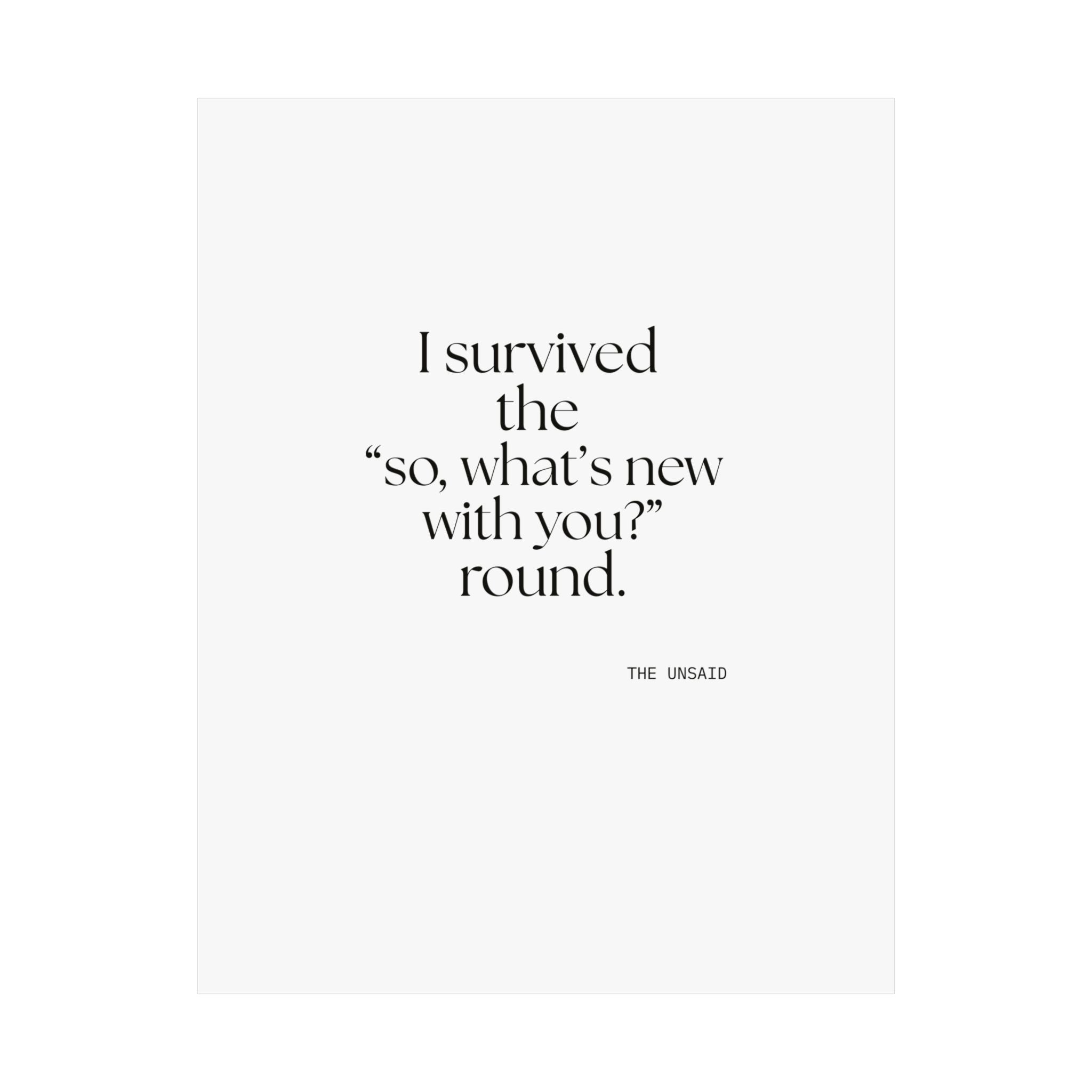 I survived the “so, what’s new with you?” round - Poster - For Someone Who Stays