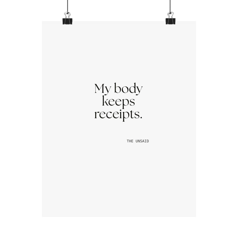 Poster — My body keeps receipts.