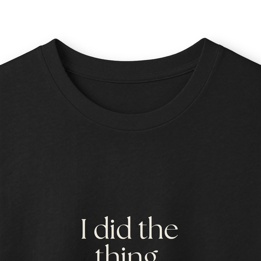 I did the thing. Please clap internally - Long Sleeve Shirt - Dry Humor
