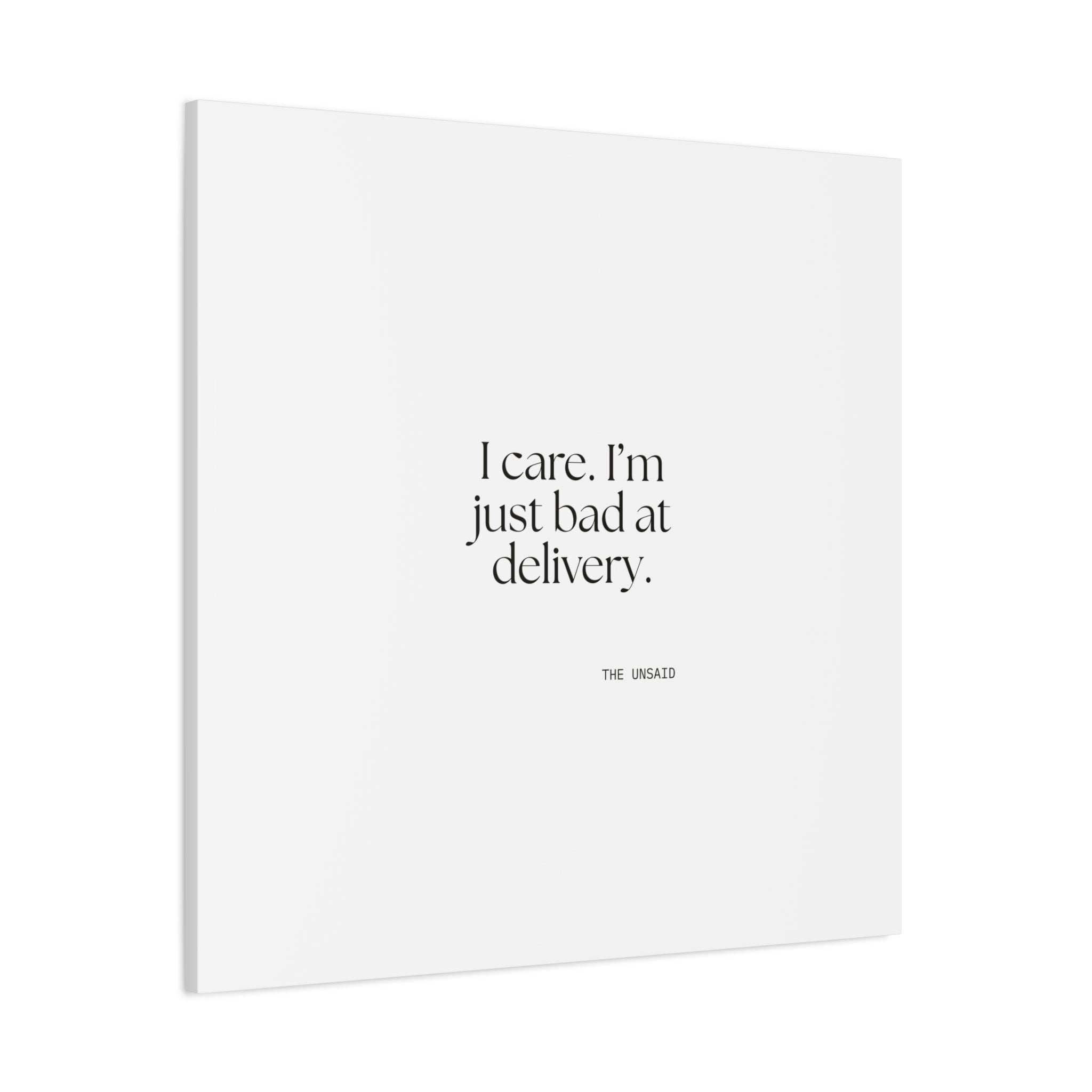 I care. I’m just bad at delivery - Canvas Print - For Introverts