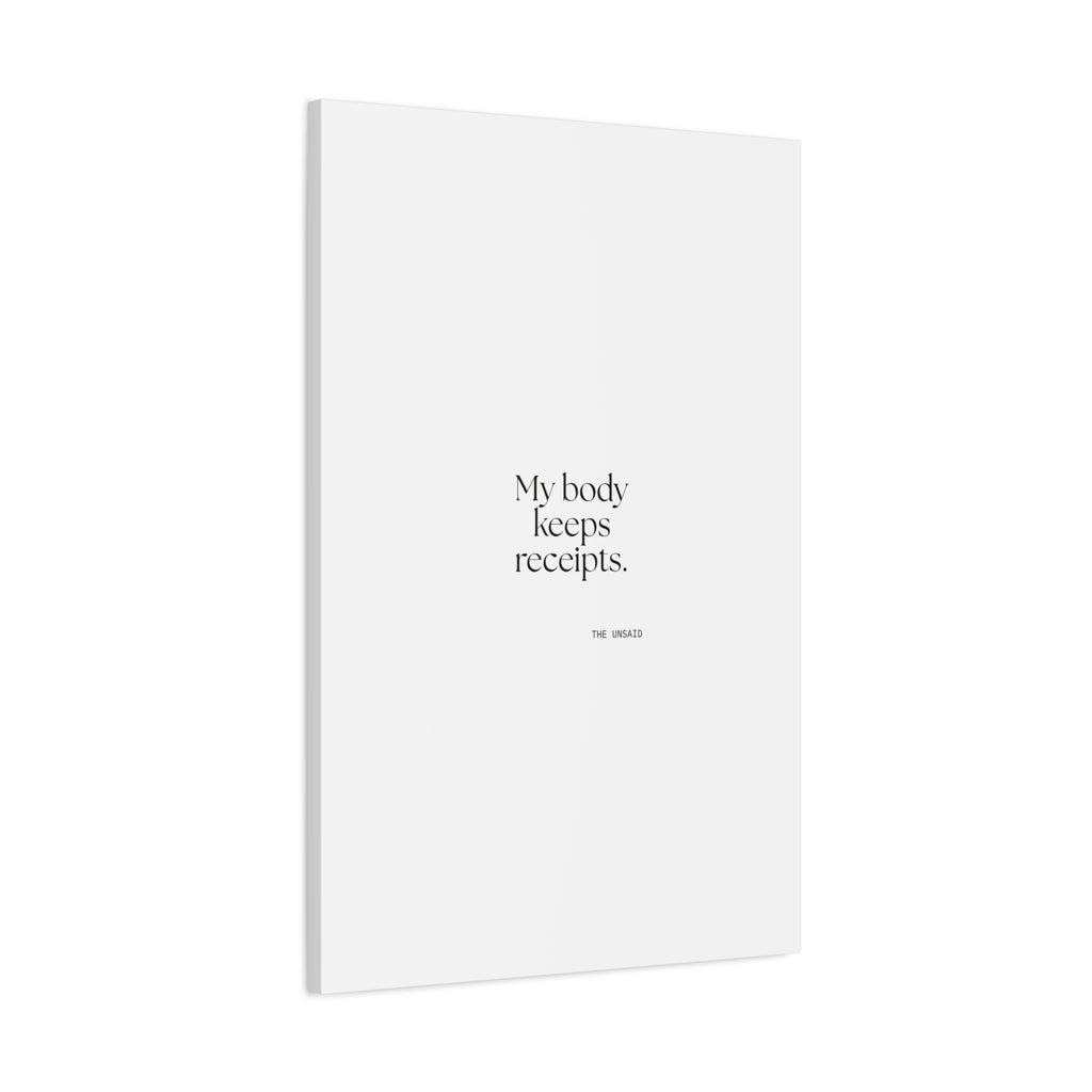 My body keeps receipts - Canvas Print - For Quiet Minds